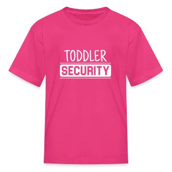 TODDLER SECURITY - Kid's T-Shirt - fuchsia - Front