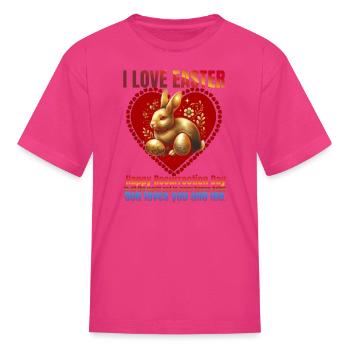 I love Easter, Happy Resurrection Day. - Kid's T-Shirt - fuchsia - Front
