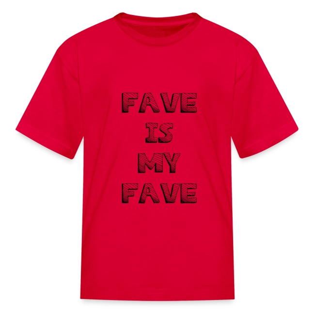 Robloxfave Fan Store 4035 2cbig Fave Is My Fave Kids T Shirt