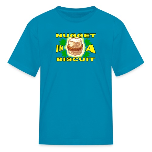 NUGGET in a BISCUIT - Kids' T-Shirt