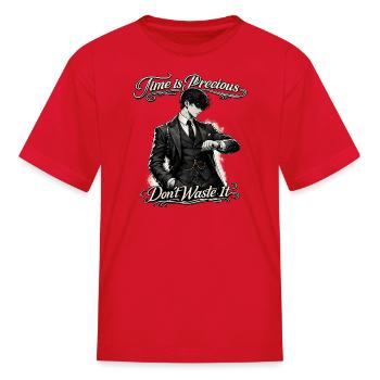 Time is Precious: Don’t Waste It - Kid's T-Shirt - red - Front