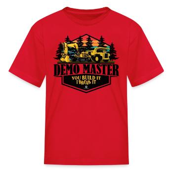 DEMO MASTER You Build It I Break It - Kid's T-Shirt - red - Front