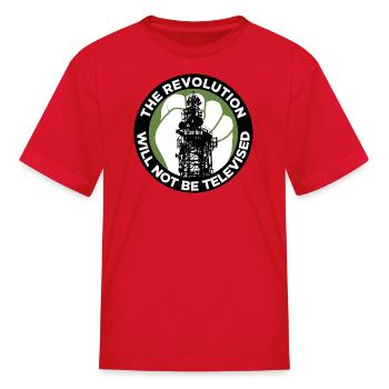 The Revolution Will Not Be Televised - Kid's T-Shirt - red - Front