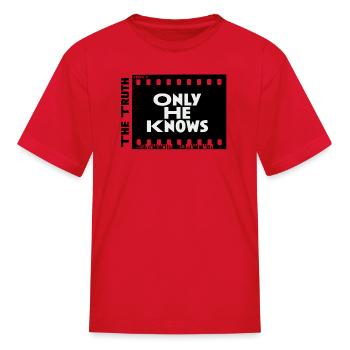 Only He Knows: Bold Typographic Tee - Kid's T-Shirt - red - Front