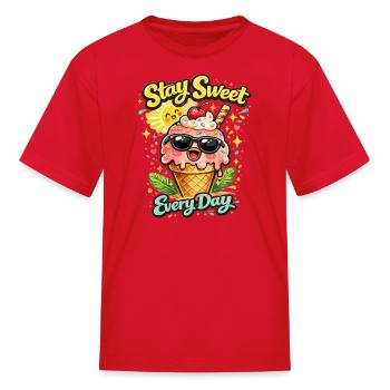 Stay Sweet Every Day Cute Ice Cream - Kid's T-Shirt - red - Front