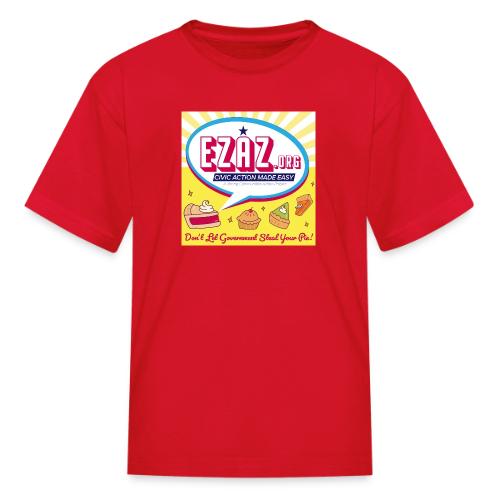 Don't Let Government Steal Your Pie! - Kid's T-Shirt