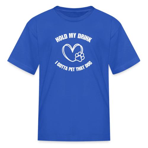 Pet That Dog - Kid's T-Shirt