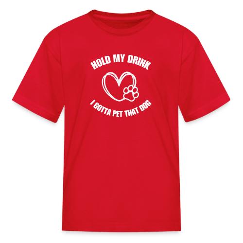 Pet That Dog - Kid's T-Shirt
