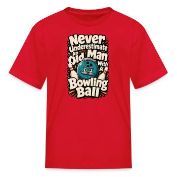 Never Underestimate An Old Man Bowling Ball - Kid's T-Shirt - red - Front