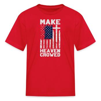 Make Heaven Crowded - Kid's T-Shirt - red - Front