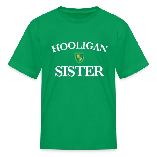HOOLIGAN Sister - Kids' T-Shirt