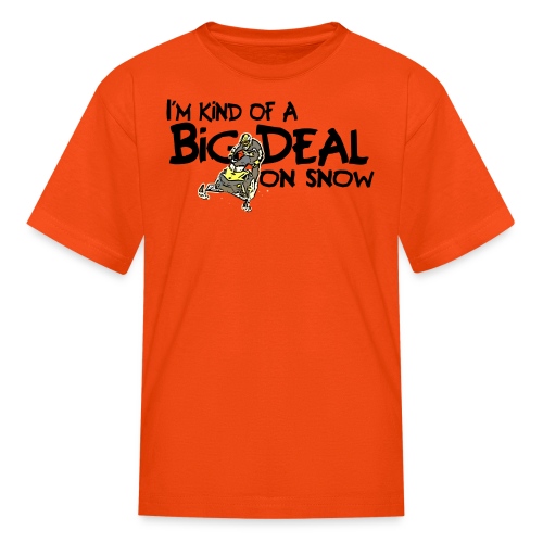 Big Deal on Snow - Kids' T-Shirt