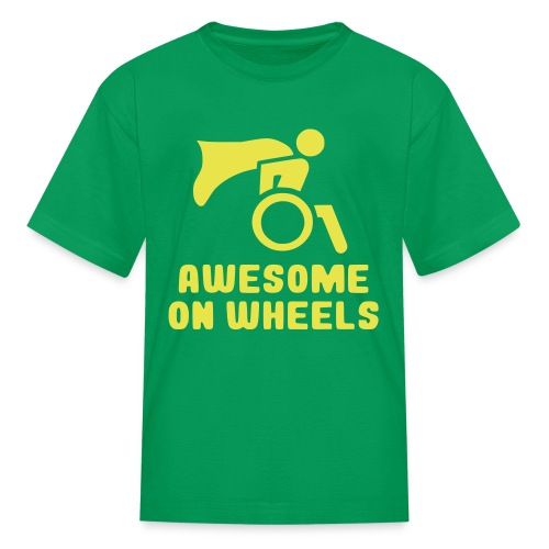 Awsome on wheels, wheelchair humor, roller fun - Kids' T-Shirt