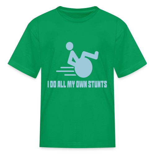 Do my own stunts in my wheelchair, wheelchair fun - Kids' T-Shirt