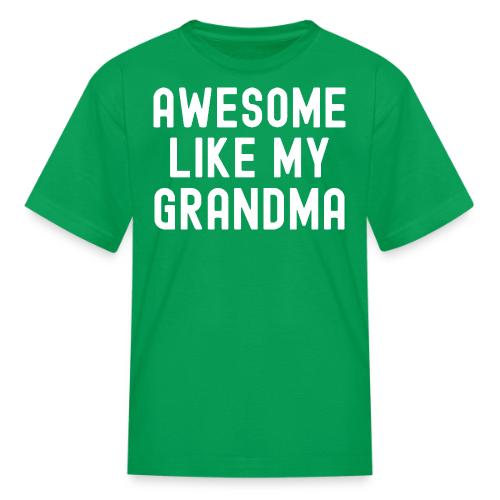AWESOME LIKE MY GRANDMA - Kid's T-Shirt
