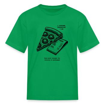 Pizza - I consume, therefore I am - Kid's T-Shirt - kelly green - Front