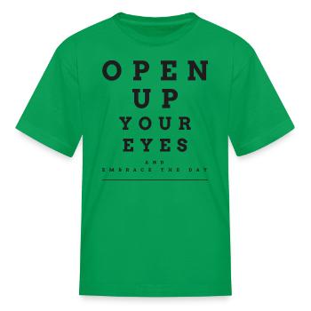 OPEN YOUR EYES - Kid's T-Shirt - kelly green - Front