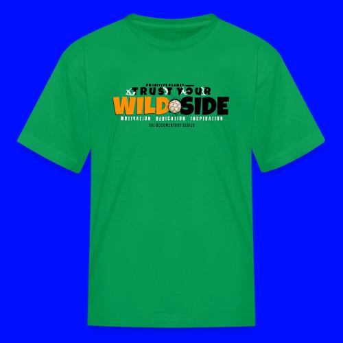 Trust Your WILD Side - Kid's T-Shirt