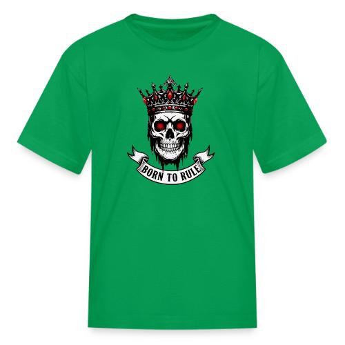 Born to Rule Skull King - Kid's T-Shirt
