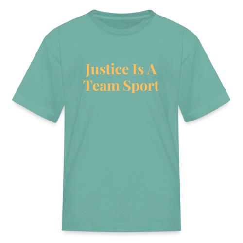 Justice Is A Team Sport - Kid's T-Shirt