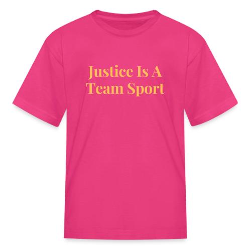 Justice Is A Team Sport - Kid's T-Shirt