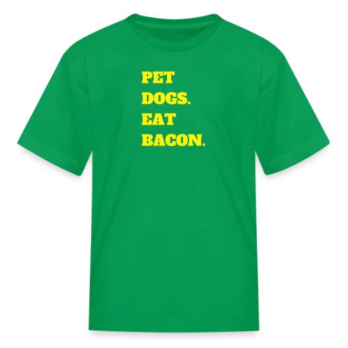 Pet Dogs. Eat Bacon. - Kid's T-Shirt