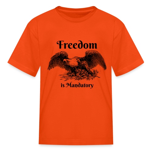 Freedom is our God Given Right! - Kids' T-Shirt