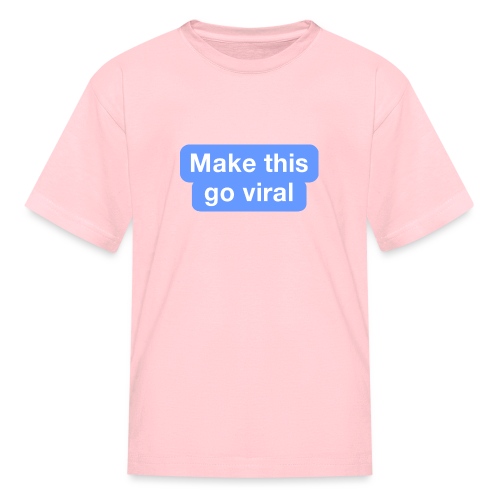 Go Viral - Kids' T-Shirt
