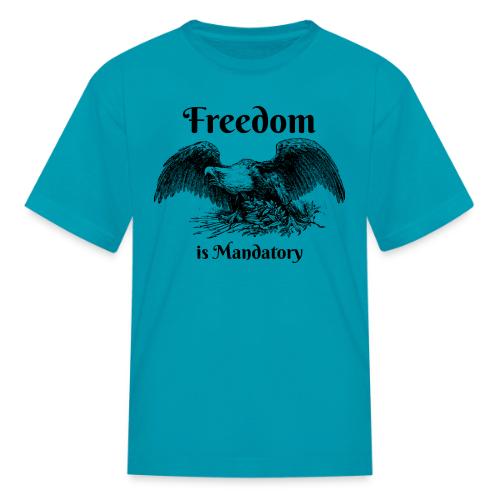 Freedom is our God Given Right! - Kid's T-Shirt