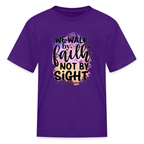 Harmony Collection - We Walk by Faith not by Sight - Kid's T-Shirt
