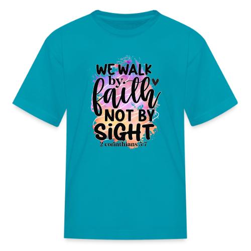 Harmony Collection - We Walk by Faith not by Sight - Kid's T-Shirt