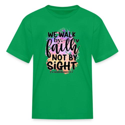 Harmony Collection - We Walk by Faith not by Sight - Kid's T-Shirt