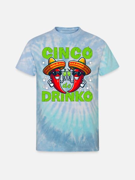 CINCO DE DRINKO - Unisex Tie Dye T-Shirt - blue lagoon