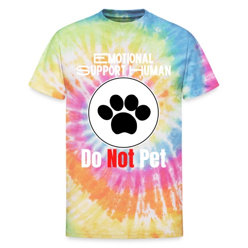 Emotional Support Human Do Not Pet Dog Service - Unisex Tie Dye T-Shirt