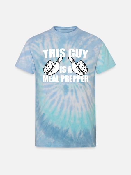 Great Meal Prepper Design - Unisex Tie Dye T-Shirt - blue lagoon