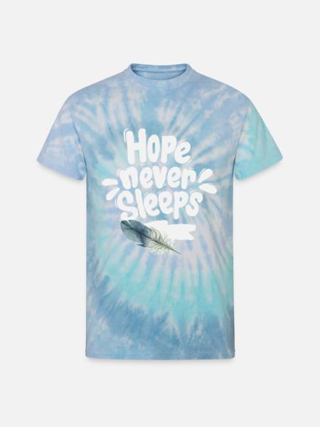 hope never sleeps 1 - Unisex Tie Dye T-Shirt - blue lagoon