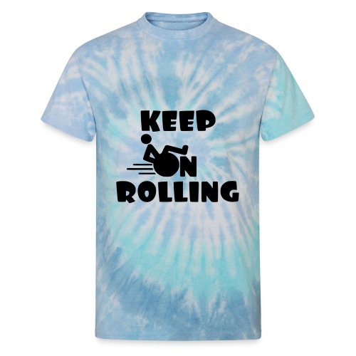 Keep on rolling with your wheelchair * - Unisex Tie Dye T-Shirt