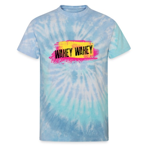 Are You Awake Yet? It's Time..... - Unisex Tie Dye T-Shirt