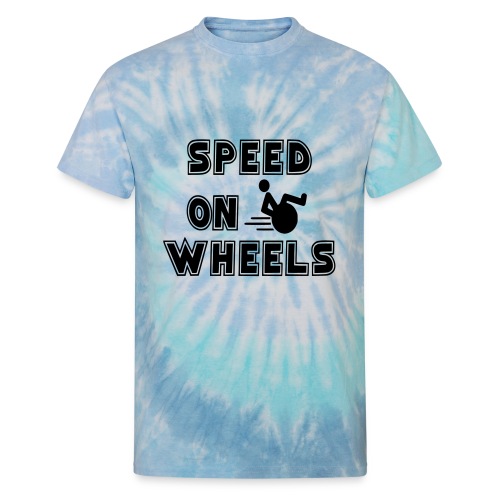 Speed on wheels for real fast wheelchair users - Unisex Tie Dye T-Shirt