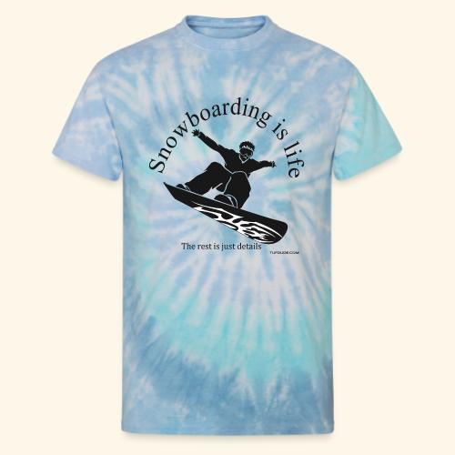 Snowboarding is Life 002 - Unisex Tie Dye T-Shirt