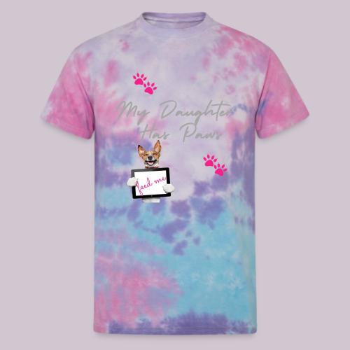my daughter has paws - Unisex Tie Dye T-Shirt