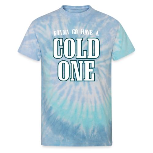 Gonna Go Have a Cold One (Philly) - Unisex Tie Dye T-Shirt