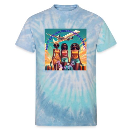 Mrs. S' Good Girlfriends Group Retreat - Unisex Tie Dye T-Shirt