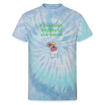 Creativity begins in darkness - Julia Cameron - Unisex Tie Dye T-Shirt - blue lagoon - Front
