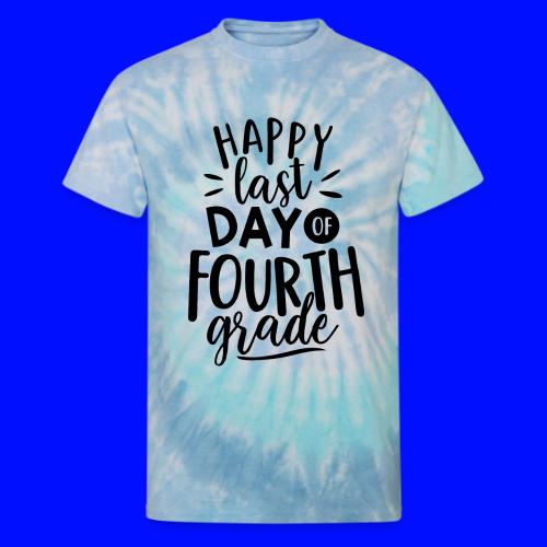 Happy Last Day of Fourth Grade Teacher T-Shirt - Unisex Tie Dye T-Shirt