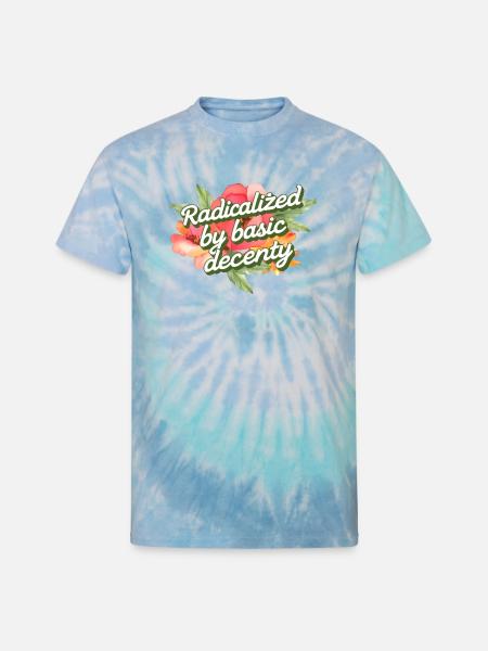 Radicalized by Basic Decency - Unisex Tie Dye T-Shirt - blue lagoon