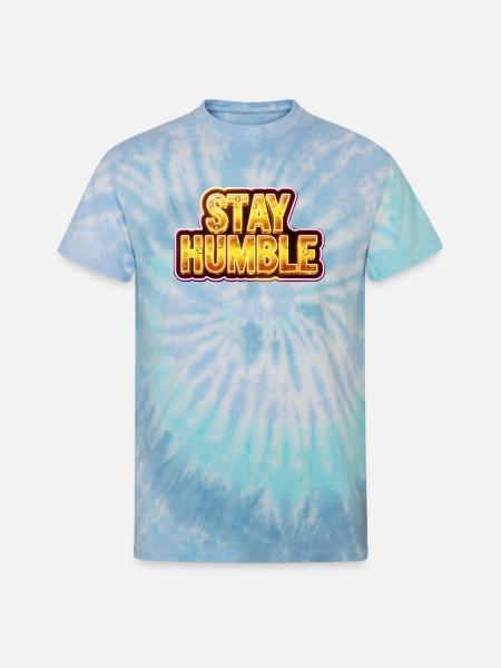 Stay Humble - Unisex Tie Dye T-Shirt - blue lagoon