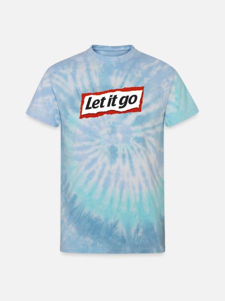 Let it go - Unisex Tie Dye T-Shirt - blue lagoon