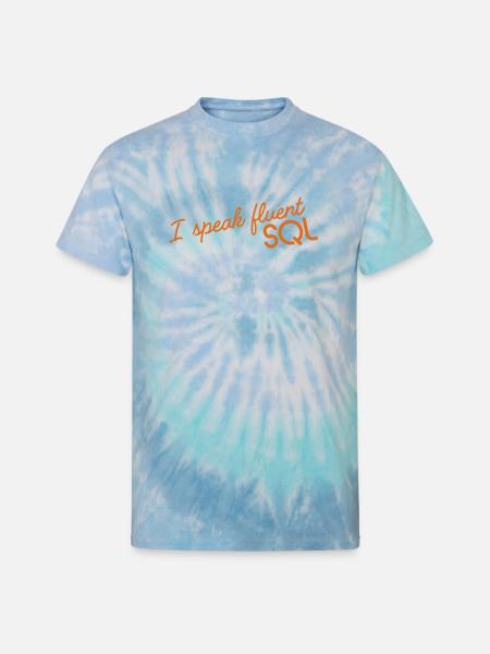 I_speak_fluent_SQL2 - Unisex Tie Dye T-Shirt - blue lagoon