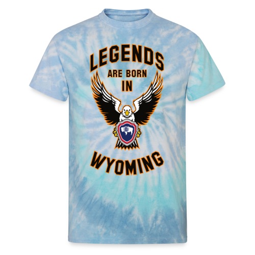 Legends are born in Wyoming - Unisex Tie Dye T-Shirt